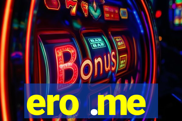 ero .me